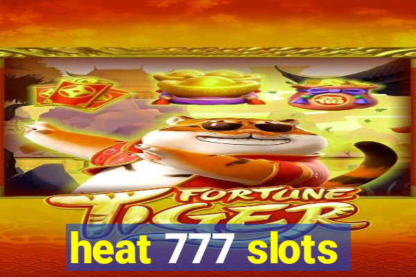 heat 777 slots